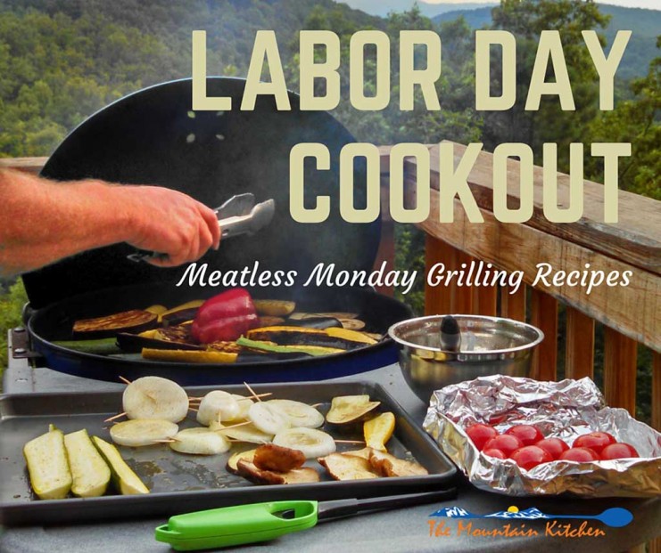 Grilling isn't all about meat. Go meatless at your Labor Day Cookout this Monday with these great Meatless Monday Grilling Recipes! | TheMountainKitchen.com